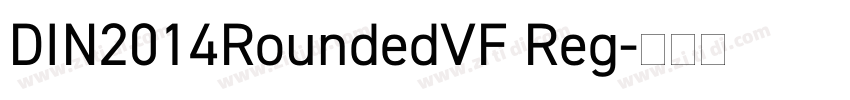 DIN2014RoundedVF Reg字体转换